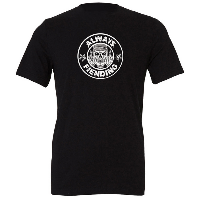 Fiend Always Fiending T-Shirt
