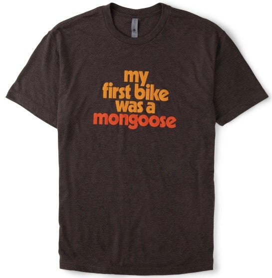 My First Bike Was A Mongoose T-Shirt